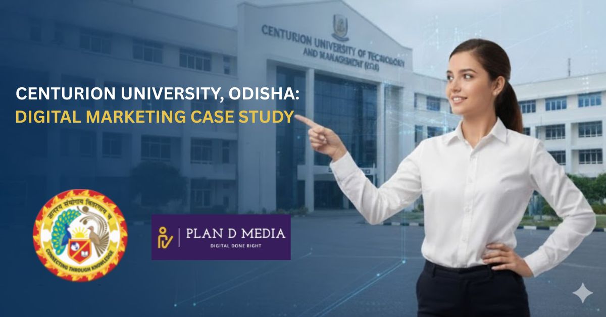 Centurion University – Odisha – Digital Marketing Case Study